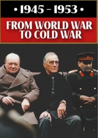 От Мировой войны к Холодной войне